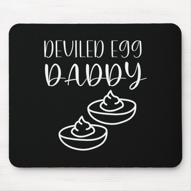 Tapis De Souris Funny Deviled Egg Daddy  (Devant)