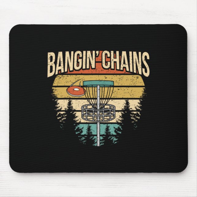 Tapis De Souris Funny Disc Golf Player Saying I Bangin' Chains  (Devant)