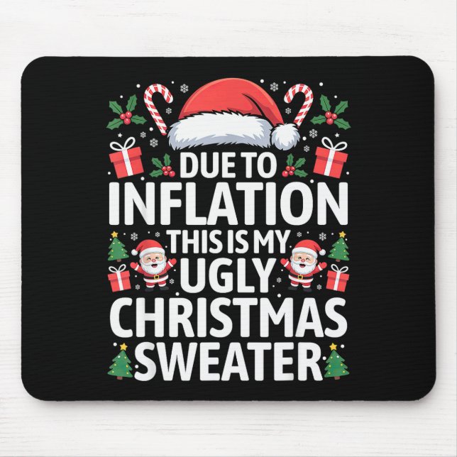 Tapis De Souris Funny Due To Inflation Ugly Christmas Sweaters Men (Devant)