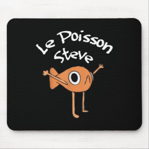 Tapis De Souris Funny Fish Le Poisson Steve Funny Mème Outfit