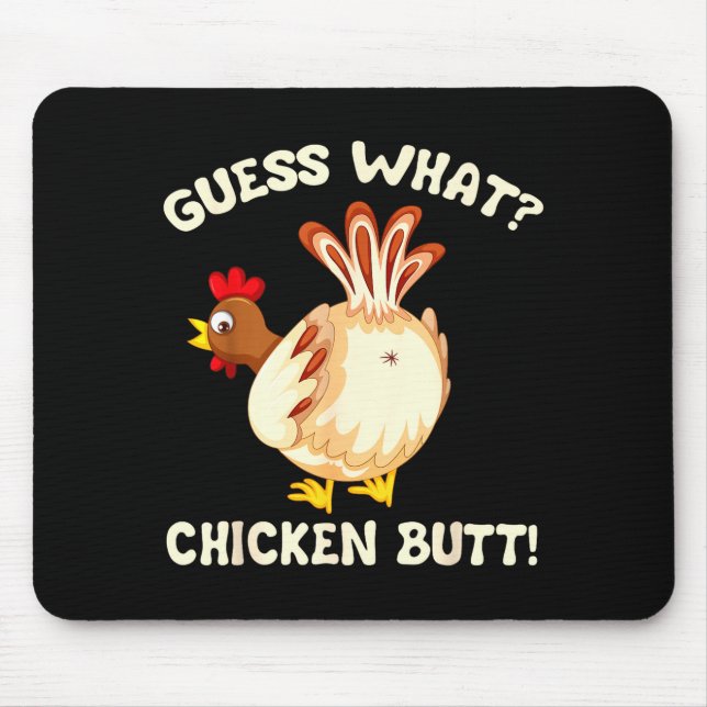 Tapis De Souris Funny Guess What_ Chicken Butt! Graphic Design  (Devant)