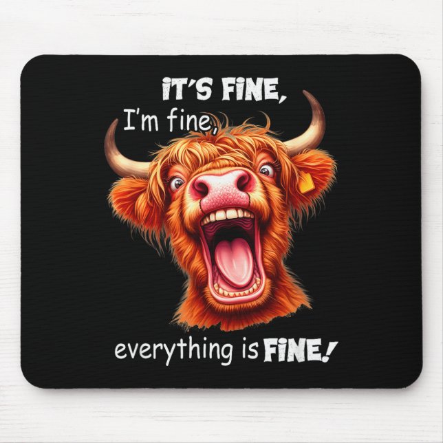 Tapis De Souris Funny Highland Cow It's Fine I'm Fine Everything I (Devant)