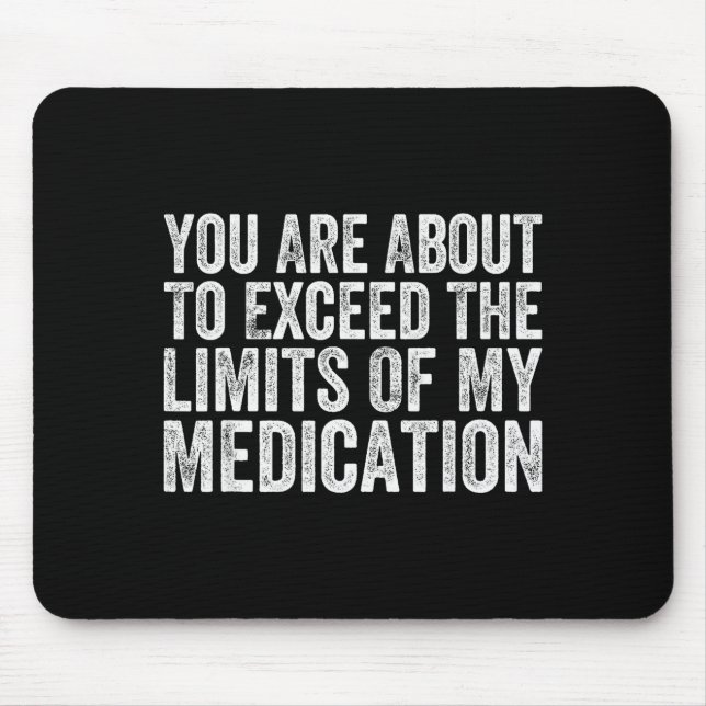 Tapis De Souris Funny Humor Sarcastic Signs That Make People Laugh (Devant)