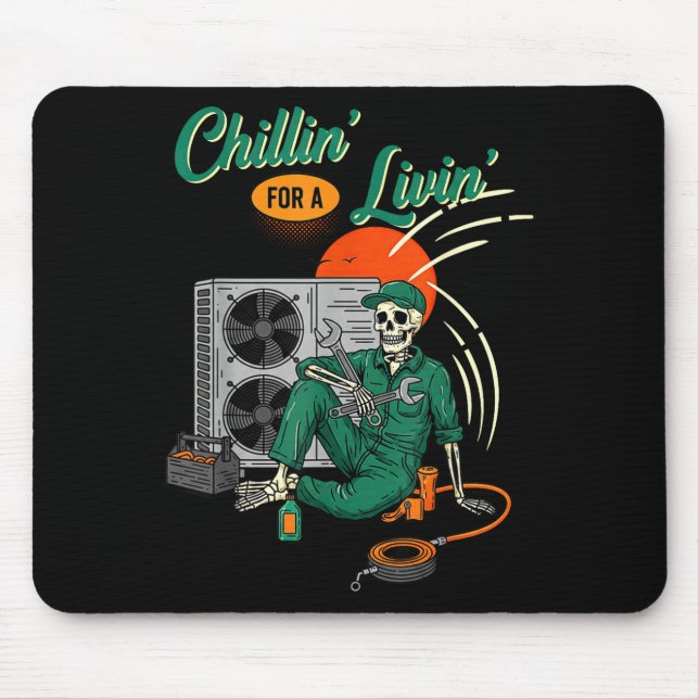 Tapis De Souris Funny Hvac Tech Skeleton Chillin For A Livin  (Devant)