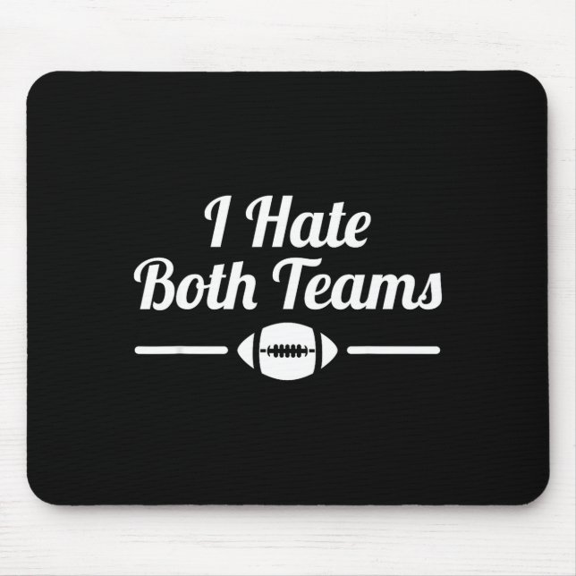 Tapis De Souris Funny I Hate Both Teams Football Small  (Devant)