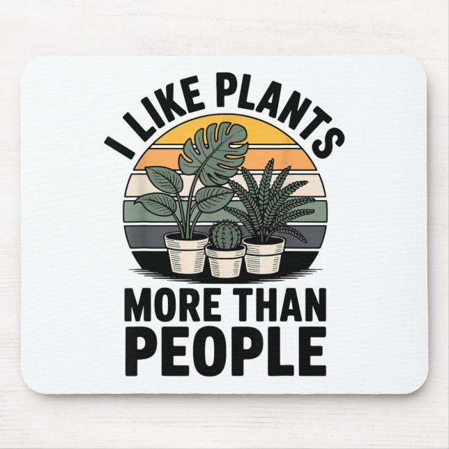 Tapis De Souris Funny I Like Plants More Than People Design  (Devant)