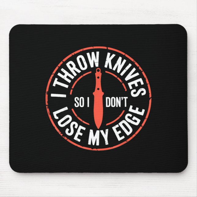 Tapis De Souris Funny Knife Thrower I Throw Knives  (Devant)