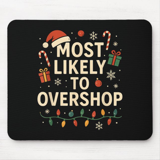 Tapis De Souris Funny Most Likely To Overshop Family Christmas  (Devant)