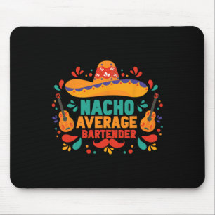 Tapis De Souris Funny Nacho moyen Rtender Cinco De Mayo Mexicain