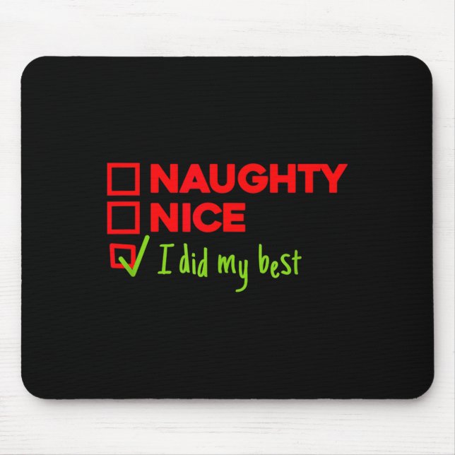 Tapis De Souris Funny Naughty, Nice, I Did My Christmas  (Devant)