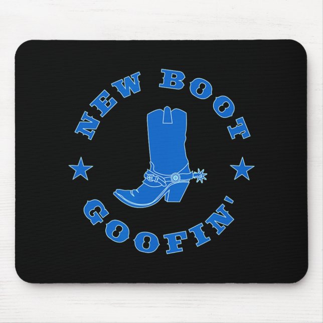 Tapis De Souris Funny New Boot Goofin Cowboy Boot Meme Quote  (Devant)