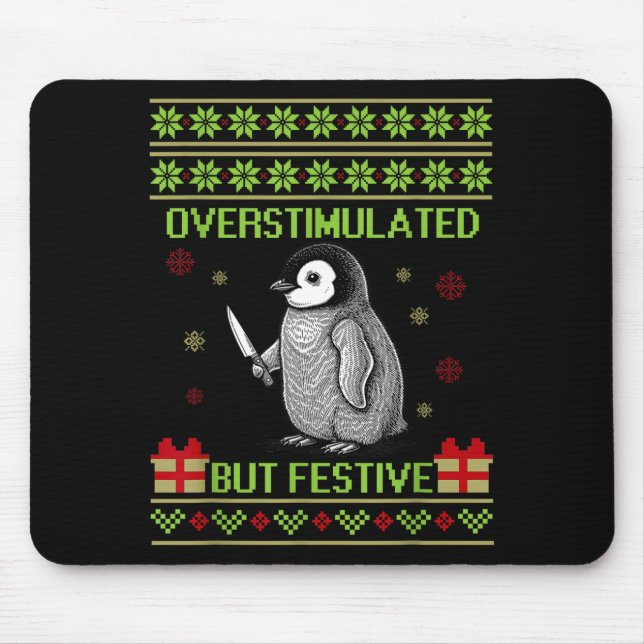 Tapis De Souris Funny Overstimulated But Festive Christmas Ugly Pe (Devant)