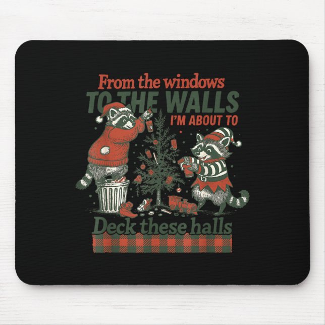 Tapis De Souris Funny Raccoon Christmas Deck These Halls Humor  (Devant)