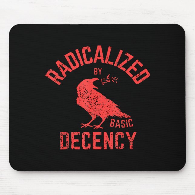 Tapis De Souris Funny Radicalized By Basic Decency Feminist Activi (Devant)