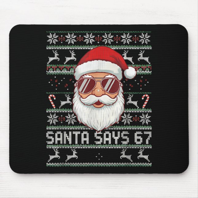 Tapis De Souris Funny Santa Says 67 Ugly Christmas Sweater  (Devant)