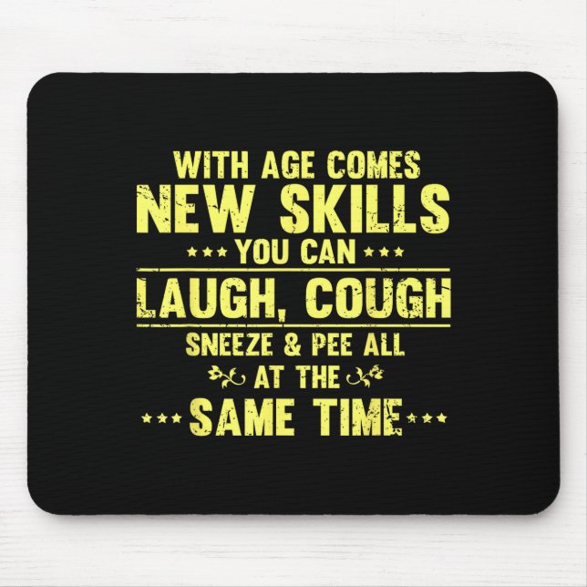 Tapis De Souris Funny Saying With Age Comes New Skills Sarcastic W (Devant)