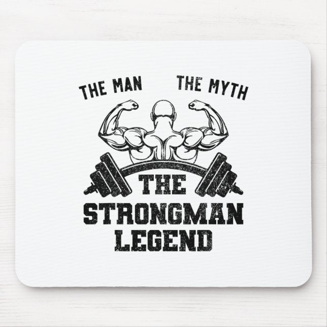 Tapis De Souris Funny Strongman The Man The Myth The Strongman Leg (Devant)