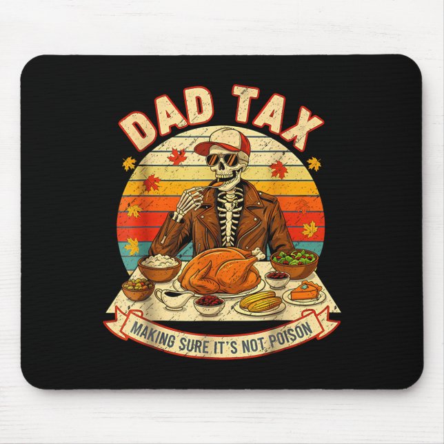 Tapis De Souris Funny Thanksgiving Dad Tax Skeleton Turkey Day Foo (Devant)