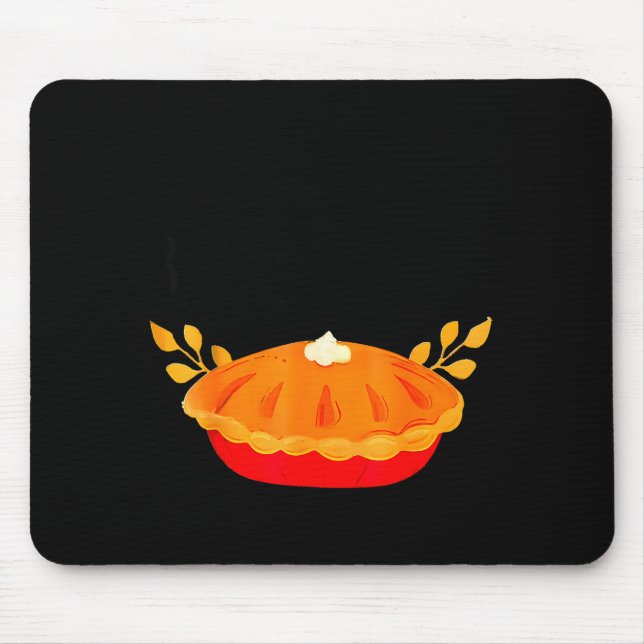 Tapis De Souris Funny Thanksgiving Go Ahead Bake My Day Men Women  (Devant)