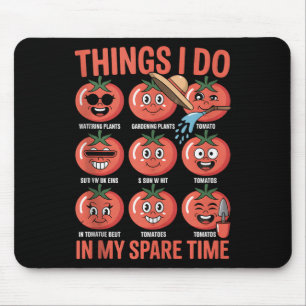 Tapis De Souris Funny Tomato Jardinage Chaos choses que je fais Sp