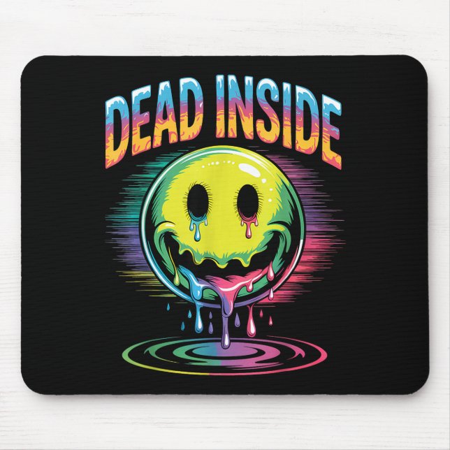 Tapis De Souris Funny Trippy Dead Inside Quote Sarcasm Meme Gothic (Devant)