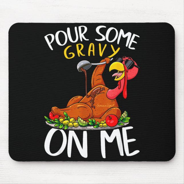 Tapis De Souris Funny Turkey Day Thanksgiving Gift Tee Ur Some Gra (Devant)