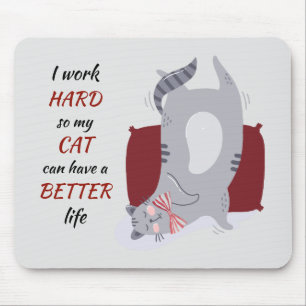 Tapis De Souris Funny Working Hard for My Cat