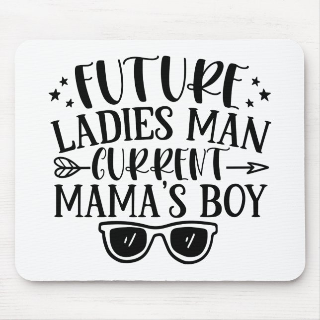 Tapis De Souris Future Ladies Man Current Mamas Boy (Devant)