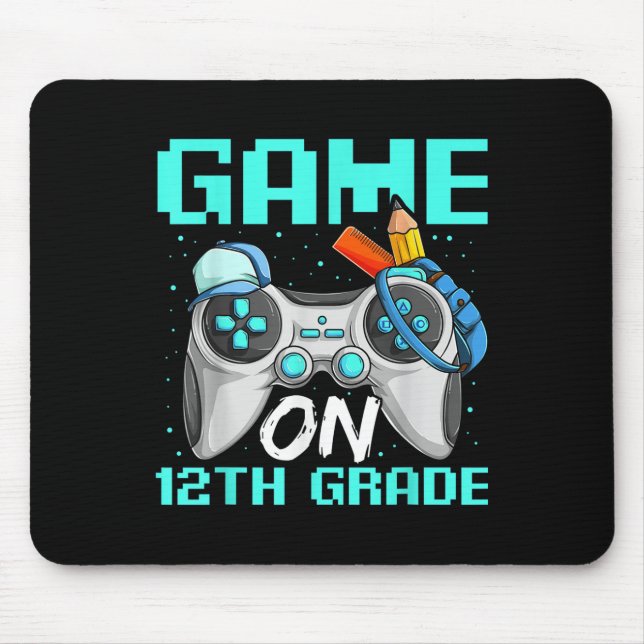 Tapis De Souris Game On Twelfth Grade Shirts, Funny Gamer Boy Back (Devant)