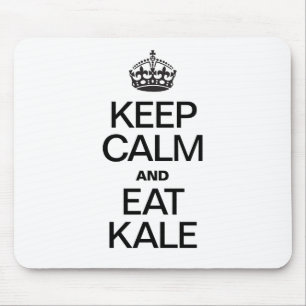 TAPIS DE SOURIS GARDER CALME ET MANGER KALE
