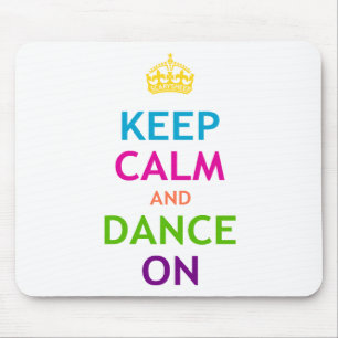 Tapis De Souris Gardez le calme et dansez dessus