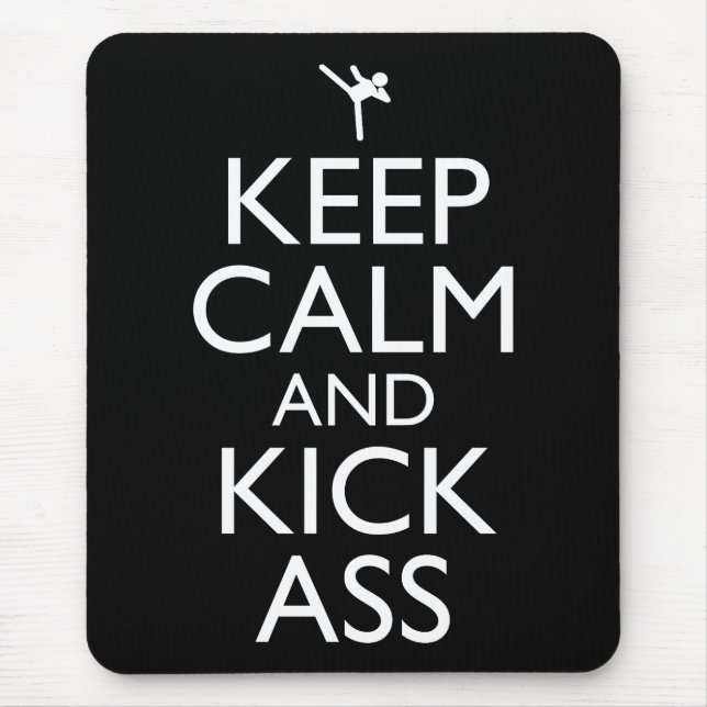 Tapis De Souris Gardez Le Calme Et Le Kick-Ass (Devant)