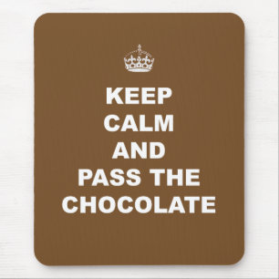 Tapis De Souris Gardez le calme et passez le chocolat
