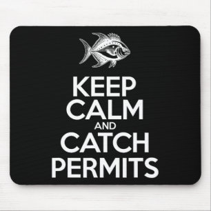Tapis De Souris Gardez votre calme et attrapez du poisson - Permis