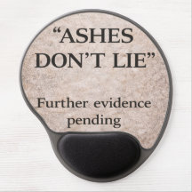 Ashes Don't Lie Mousepad