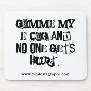 Tapis De Souris Gimme mon E-Clope Mousepad