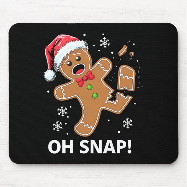 Tapis De Souris Gingerbread Man Oh Snap Christmas Funny Cookie  (Devant)