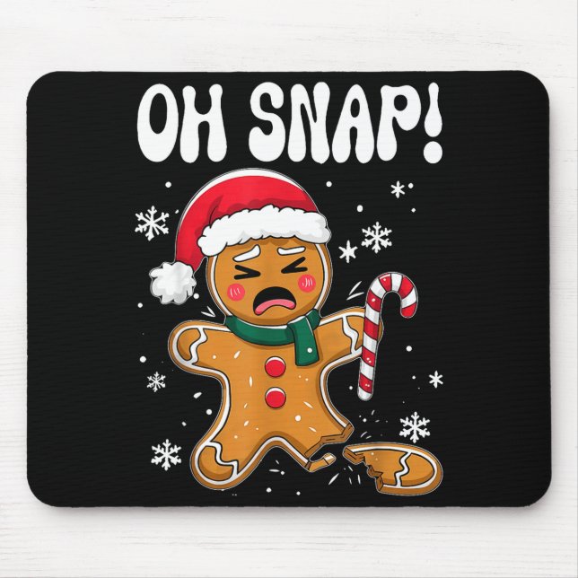 Tapis De Souris Gingerbread Man Oh Snap Christmas Funny Cookie Bak (Devant)