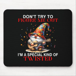 Tapis De Souris Gnome n'essaie pas de me comprendre Je suis un roi