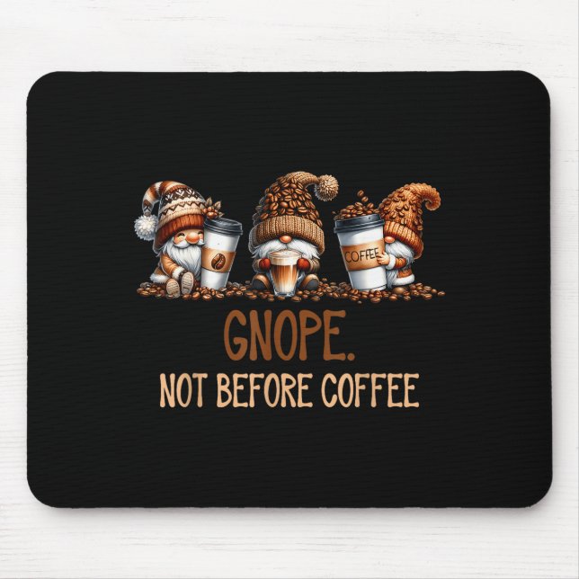 Tapis De Souris Gnope Not Before Coffee Three Gnomes Graphic Cafei (Devant)
