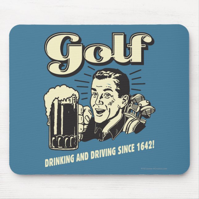 Tapis De Souris Golf : Boire et conduire depuis 1642 (Devant)