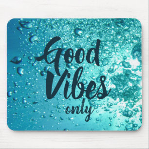 Tapis De Souris Good Vibes et Cool Blue Water