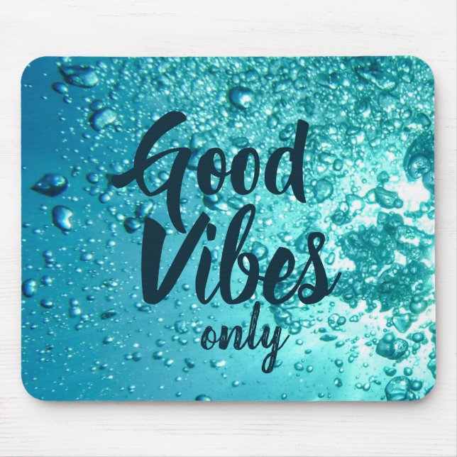 Tapis De Souris Good Vibes et Cool Blue Water (Devant)