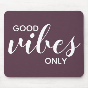 Tapis De Souris Good Vibes uniquement Affirmation Positivité Purpl