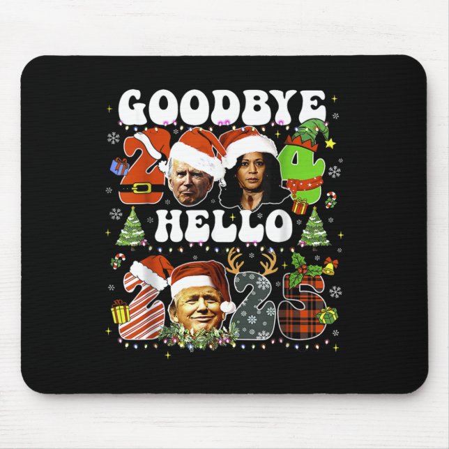 Tapis De Souris Goodbye 2024 Hello 2025 Trump New Years Eve  (Devant)