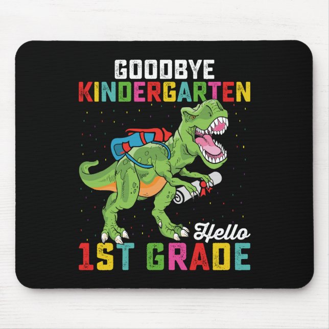 Tapis De Souris Goodbye Kindergarten Hello 1st Grade T Rex School (Devant)
