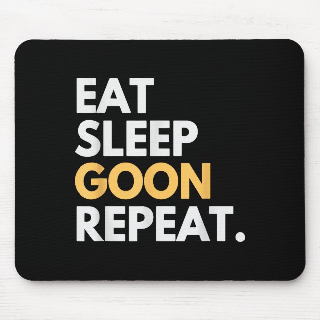 Tapis De Souris Gooner Funny Gooning Meme Eat Sleep Goon Repeat  (Devant)