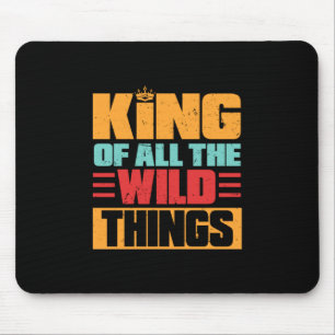Tapis De Souris Grandfather Quotes   King Of All The Wild Things