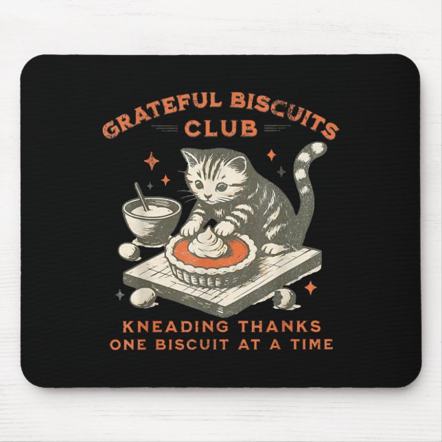 Tapis De Souris Grateful Biscuits Club Kneading Thanks One Biscuit (Devant)