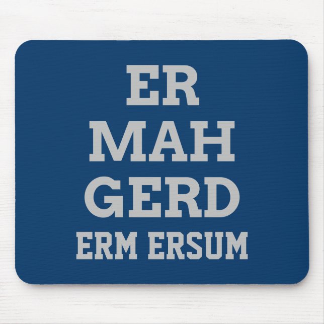 Tapis De Souris Grey Ermahgerd Mousepad (Devant)
